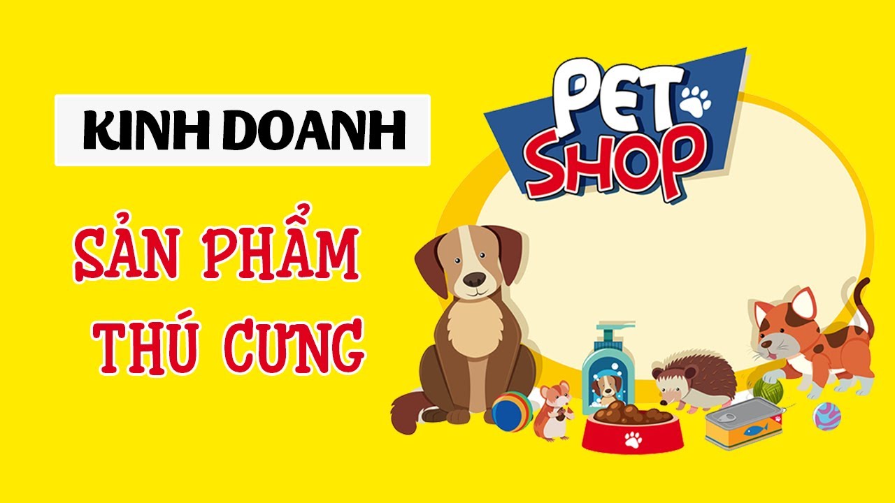 Shop thú cưng gần đây Top 11 cửa hàng uy tín và chất lượng nhất